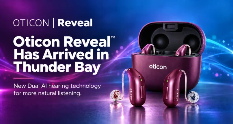 Oticon reveal thunder bay expert hearing solutions